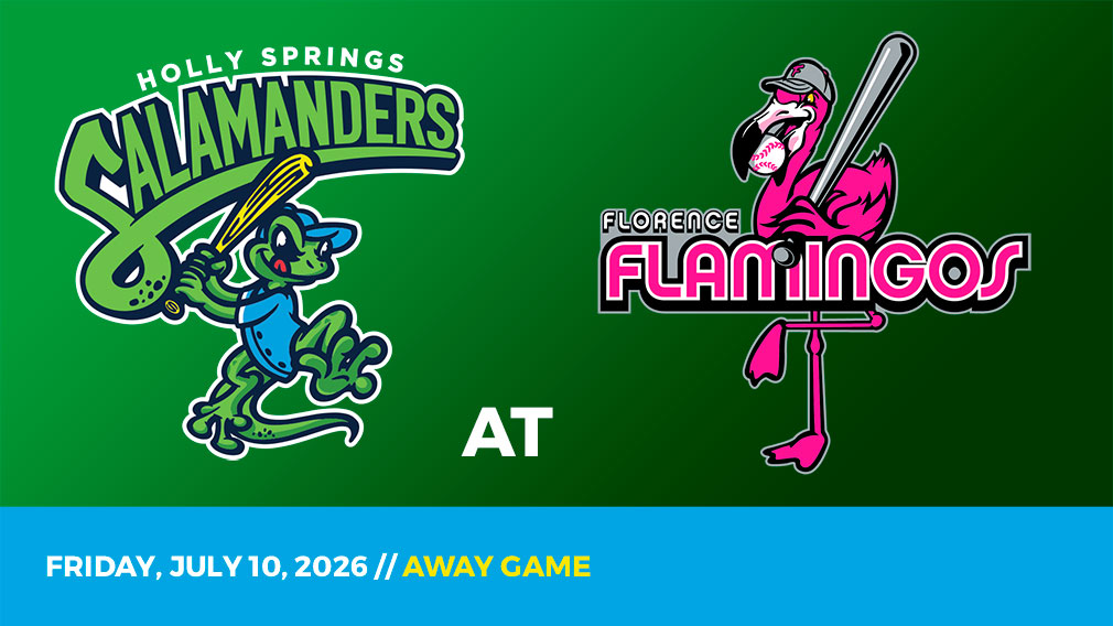 Graphic showing Holly Springs Salamanders and Florence Flamingos logos over green gradient and blue bottom border with game date and location