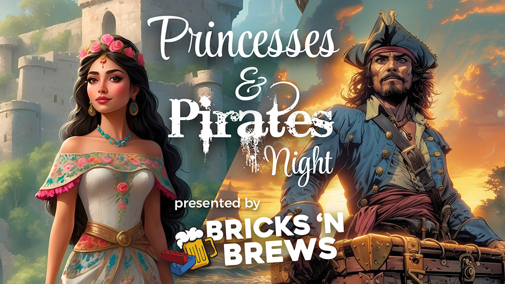 Graphic showing illustrations of a princess and a pirate with overlaying white serif and sans-serif type and Bricks N Brews logo